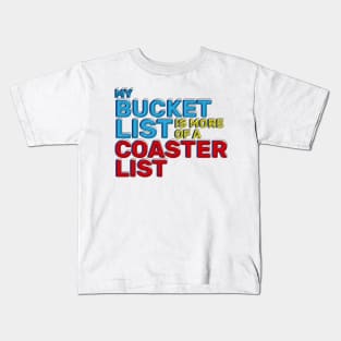 My Bucket List Is More Of A Coaster List Funny Roller Coaster Enthusiast Kids T-Shirt